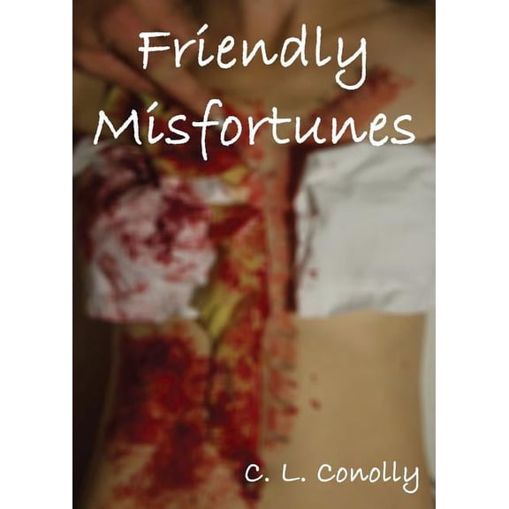 Friendly Misfortunes Paperback