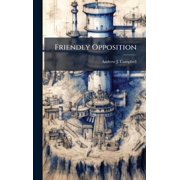 Friendly Opposition, Hardcover