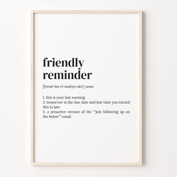 Friendly Reminder Definition Print, Office Wall Art, Unframed Paper Poster 8x10in