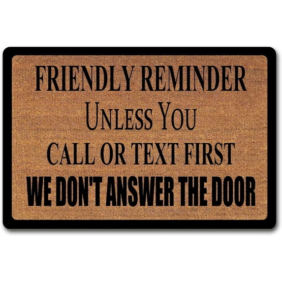 Friendly Reminder Unless You Call Or Text First We Don't Answer The Door Mats for Front Door Entry Front Porch Doormat Non-Slip Carpet Rugs Floor Mat Decorative for Home Bathroom Indoor 18x30 Inch