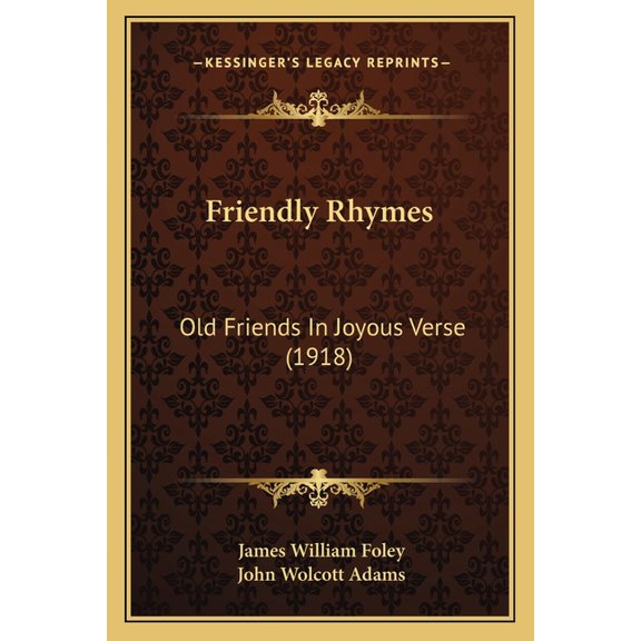 Friendly Rhymes : Old Friends In Joyous Verse (1918) (Paperback)