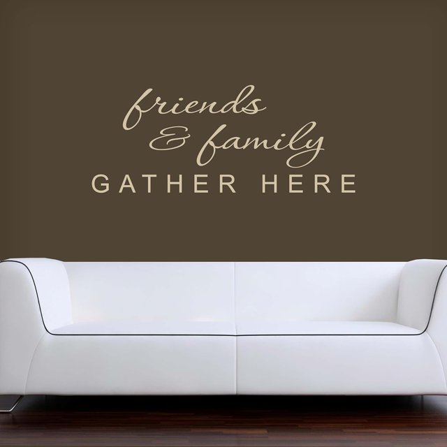 Friends And Family Gather Here Wall Decal Stickers Family Wall Decor