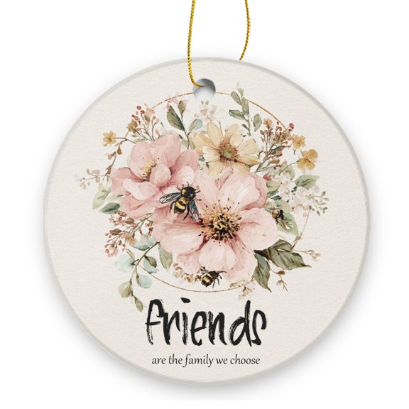 Friends Are The Family We Choose - Christmas Ornament Xmas Keepsake Ceramic Ornaments Holiday Decorations for Tree Christmas Gift Ideas 2.95in
