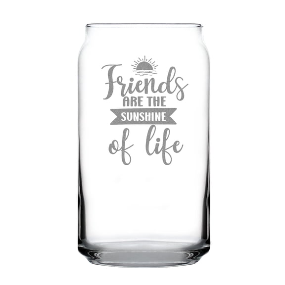 Friends Are The Sunshine Of Life 16oz Can-Shaped Pint Glass, Hand Engraved Etched Unique For Friends, Drinkware