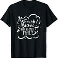 thumbnail image 1 of Friends Become Family Friendship Cute Friend Saying T-ShirtMen and women, Black T-shirt, size: Extra large, 1 of 4