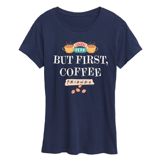 Friends - But First Coffee - Women's Short Sleeve Graphic T-Shirt