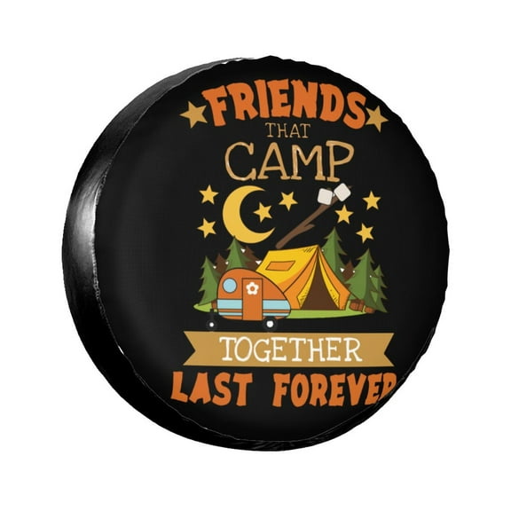 Friends That Camp Together Last Forever Spare Tire Cover Waterproof Dust-Proof Universal Wheel Tire Covers Fit For Trailer, Rv, Suv Truck And Camper Accessories 15 Inch