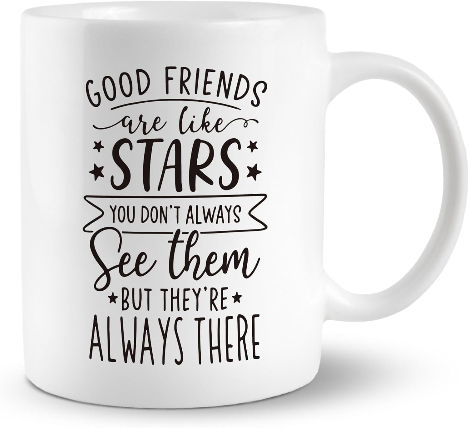 Best Friend Mug 'Good Friends Are Like Stars' 11oz Ceramic Coffee Mug, Personalized Friendship Gift