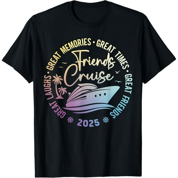 Friends Cruise 2025 Vacation Trip Cruising Friends Matching T-ShirtMen and women, Black T-shirt, size: Extra large