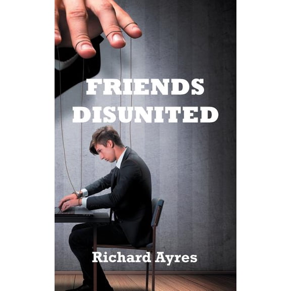 Friends Disunited (Paperback)