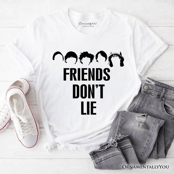 Friends Don’t Lie T-Shirt, Handmade Gift for Matching Daughter