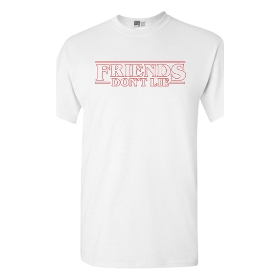 Friends Don't Lie Quote Holiday Supernatural Horror Parody Funny Adult DT T-Shirt Tee