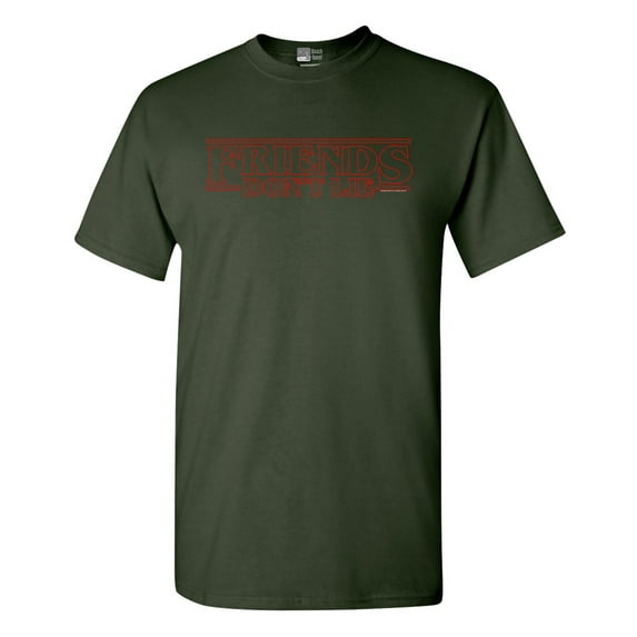 Friends Don't Lie Quote Holiday Supernatural Horror Parody Funny Adult DT T-Shirt Tee