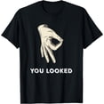 thumbnail image 1 of Friends Finger Circle Hand Shoulder Punch Game - You Looked! T-Shirt, 1 of 4