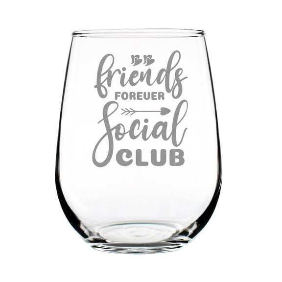 Friends Forever Social Club 17oz Stemless Wine Glass, Hand Engraved Tumbler, Etched Gift, Custom Glass