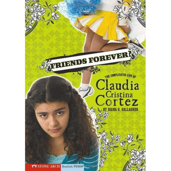 Pre-Owned Friends Forever?: The Complicated Life of Claudia Cristina Cortez (Paperback) by Diana G Gallagher