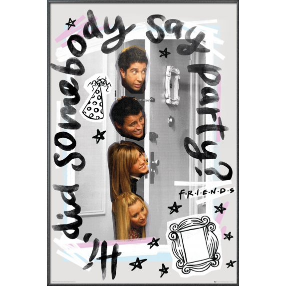 Friends - Framed TV Show Poster (Did Somebody Say Party?) (Size: 24" X 36") (Metallic Anthracite Plastic Frame)
