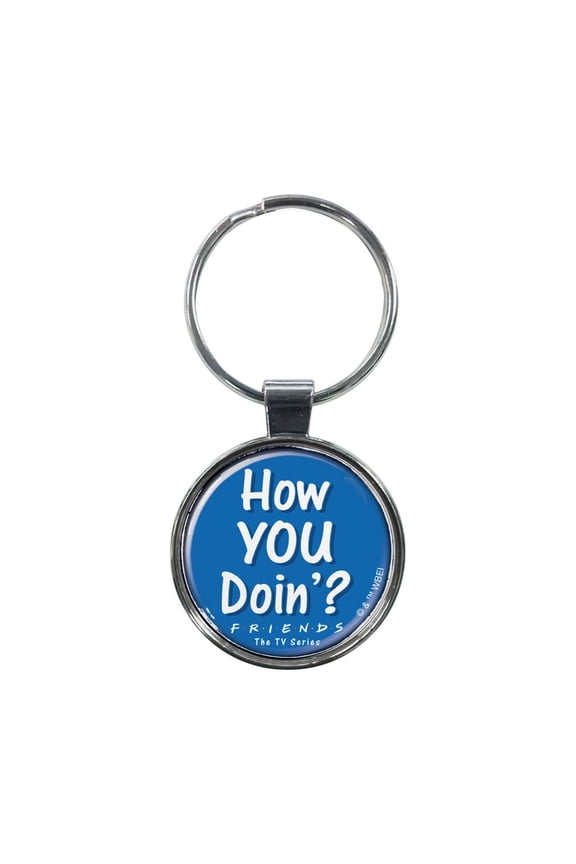Friends How YOU Doin Keychain