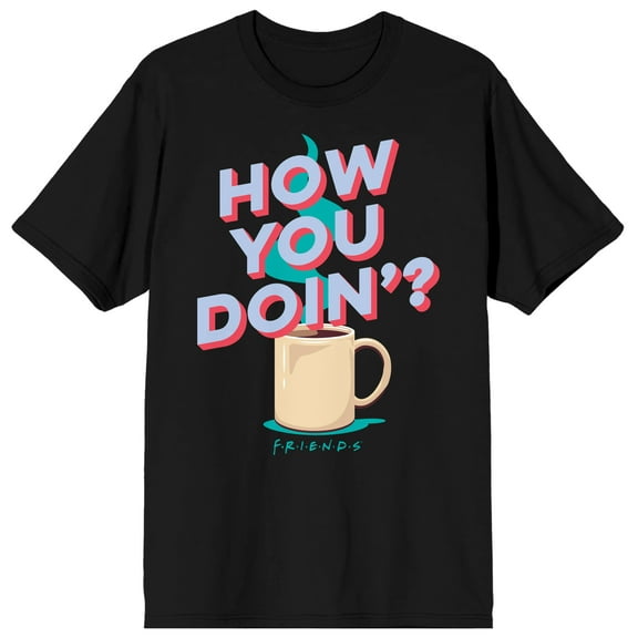 Friends How You Doin? Adult T-Shirt-XS