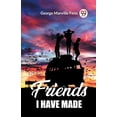 thumbnail image 1 of Friends I Have Made, (Paperback), 1 of 1