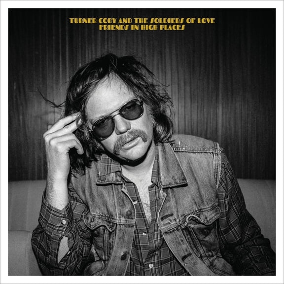 Turner Cody & The Soldiers of Love Friends in High Places (CD) Album