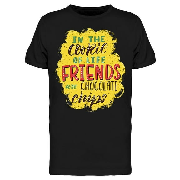 Friends In The Cookie Of Life T-Shirt Men -Image by Shutterstock, Male XX-Large