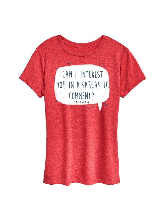 - Interest You in a Sarcastic Comment Women's Short Sleeve Graphic T-Shirt