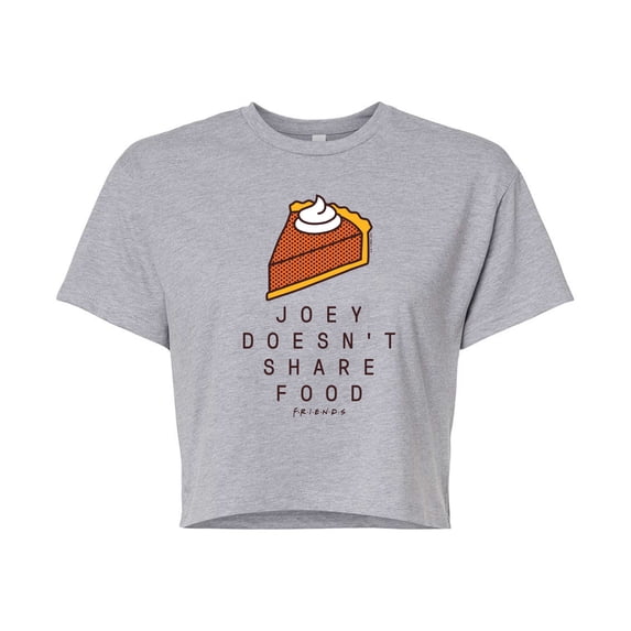 Friends - Joey Doesn't Share Food - Juniors Cropped Cotton Blend T-Shirt