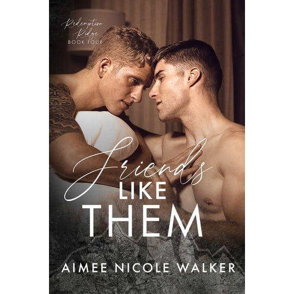 Friends Like Them (Redemption Ridge Book Four), (Paperback)