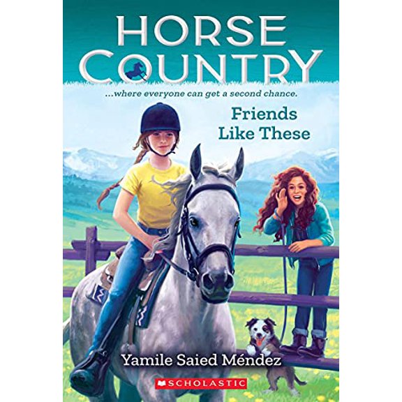 Pre-Owned Friends Like These (Horse Country #2) (Paperback) 133874948X 9781338749489