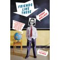 thumbnail image 1 of Friends Like These: My Worldwide Quest to Find My Best Childhood Friends, Knock on Their Doors, and Ask Them to Come Out, (Hardcover), 1 of 1