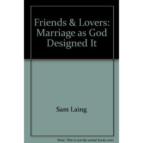 Pre-Owned Friends & Lovers: Marriage as God Designed It, 9781884553950, 1884553958, Paperback,