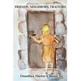 thumbnail image 1 of Friends, Neighbors, Traitors (Paperback), 1 of 1