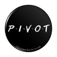 thumbnail image 1 of Friends PIVOT Pinback Button Pin, 1 of 5