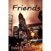 Friends Paperback 1984172077 9781984172075 Tameka Thomas