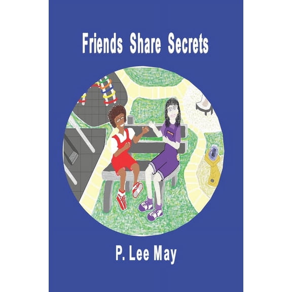 Friends Share Secrets (Paperback)