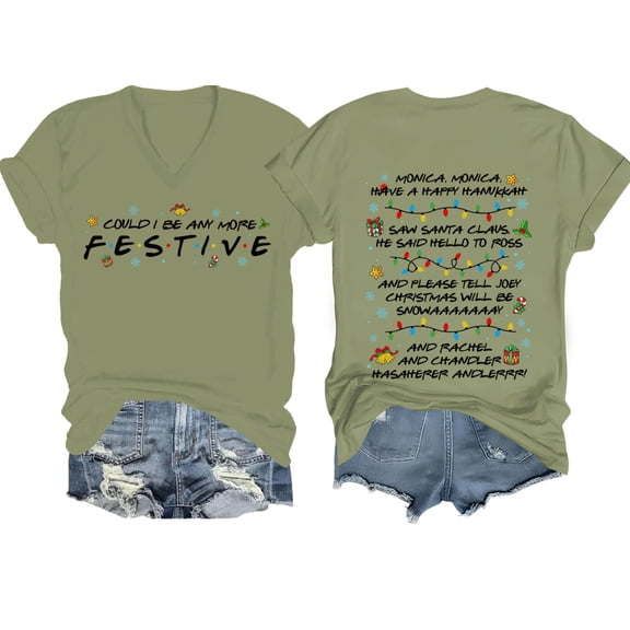 Friends Shirt, Friends Christmas Shirt, Could I Be Any More Festive T-Shirt, Friend Christmas Party Shirts V Neck