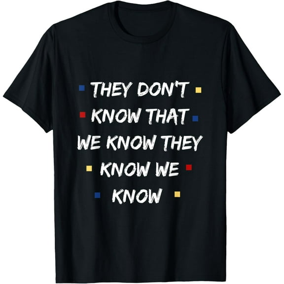 Friends Shirt They Don't Know Funny Graphic TV Vintage Cool T-ShirtMen and women, Black T-shirt, size: Extra large