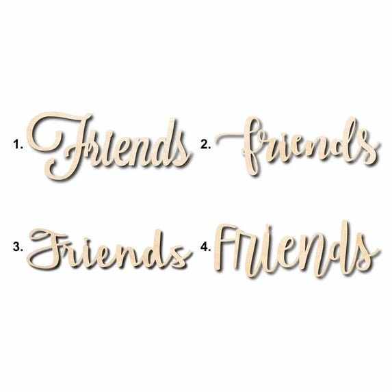 Friends Sign Unfinished Wood Cutout Home Decor DIY Option 1- 14" Wide / 1/8"