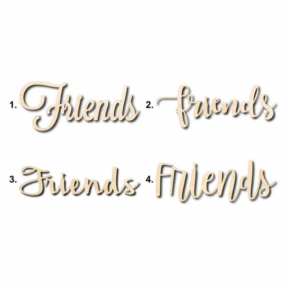 Friends Sign Unfinished Wood Cutout Home Decor DIY Option 4- 14" Wide / 1/8"