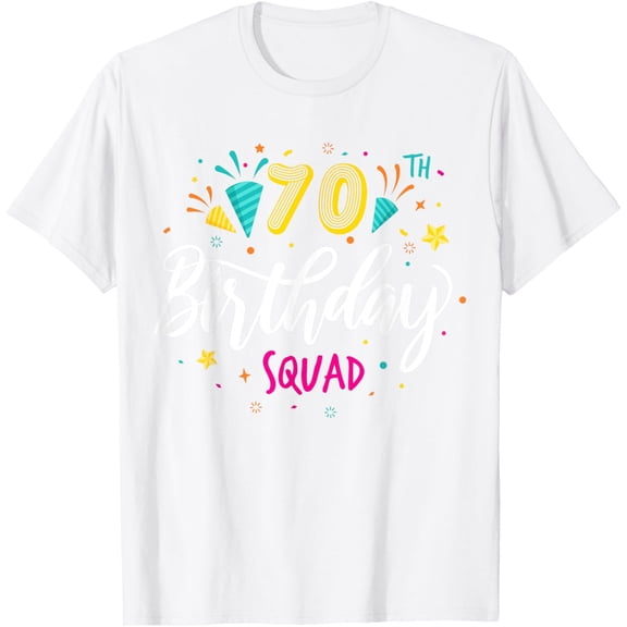 Friends T-Shirt 70 Year Old Birthday Squad 70th Party Crew GroupMen and women, White T-shirt, size: Extra large