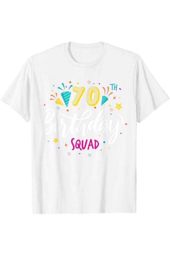 Friends T-Shirt 70 Year Old Birthday Squad 70th Party Crew GroupMen and women, White T-shirt, size: Extra large