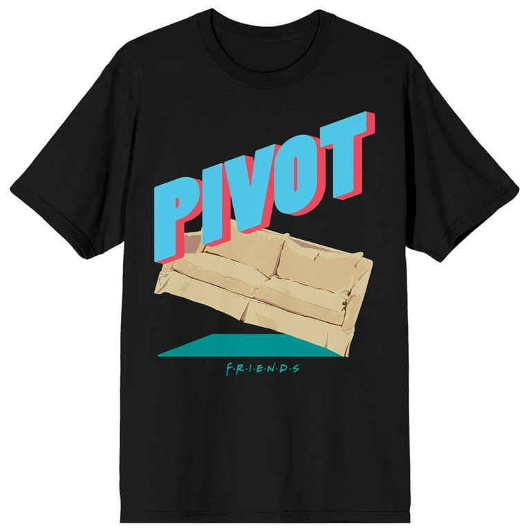 Pivot The Couch T-Shirt For Women Or Men