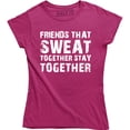 thumbnail image 1 of Friends That Sweat Together Stay Together Women Workout Gym Fitness T-Shirt, 1 of 4
