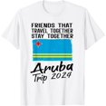 thumbnail image 1 of Friends That Travel Together Aruba Girls Trip 2024 Group T-Shirt, 1 of 3