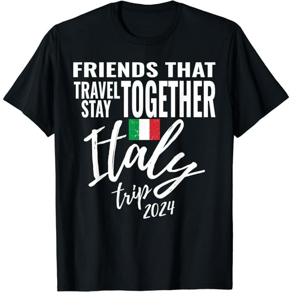 Friends That Travel Together Italy Girls Trip 2024 Group T-Shirt