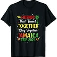 Friends That Travel Together Jamaica 2025 Girls Trip Group TShirt