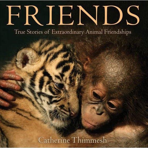 Pre-Owned Friends: True Stories of Extraordinary Animal Friendships (Paperback) 0544810120 9780544810129