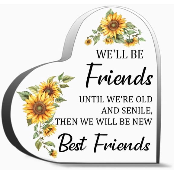 Friends Until We Re Old And Senile Inspirational Gifts For Friends, Gifts For Family Coworker Home Decorative Signs