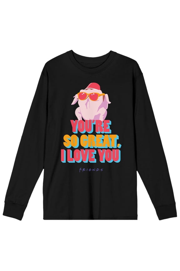 Friends You're so Great I Love You Men's Black Long Sleeve Shirt-S